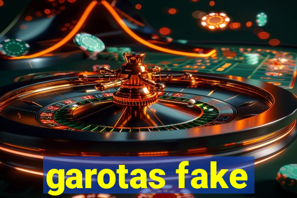 garotas fake